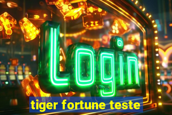 tiger fortune teste